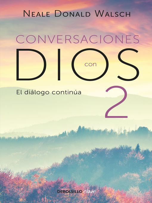 Title details for Conversaciones con Dios 2 by Neale Donald Walsch - Wait list
